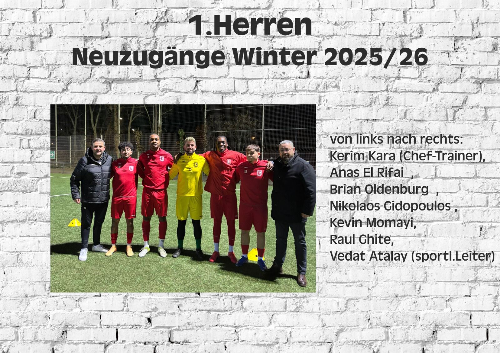 Trainer Kerim Kara und der sportliche Leiter Vedat Atalay präsentierten die Neuzugänge für die Rückrunde!