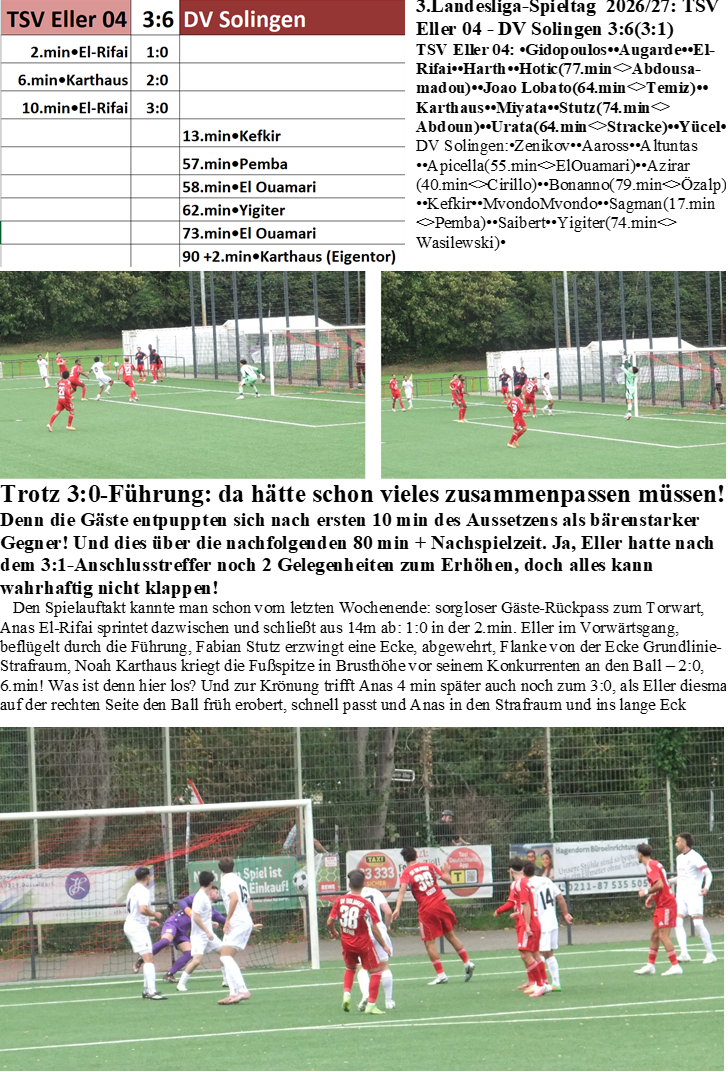 3.Landesliga-Spieltag  2026/27: TSV Eller 04 - DV Solingen 3:6(3:1) TSV Eller 04: •Gidopoulos••