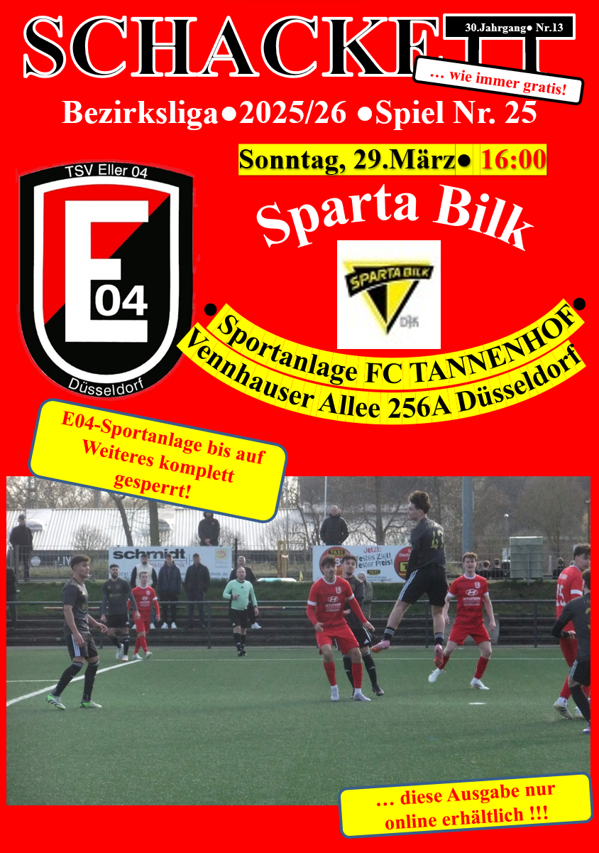Vorschau auf das kommende Meisterschaftsspiel: TSV Eller 04 - Sparta Bilk am Sonntag, 31.März - 16.00 Uhr auf der Sportanlage des FC Tannenhof, Vennhauser Allee 256a